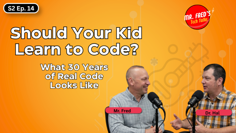Mr. Fred and Dr. Hal Smith discussing whether kids should learn to code on Mr. Fred's Tech Talks Season 2 Episode 14
